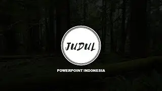 Membuat Intro Presentasi Menarik Menggunakan PowerPoint #3 | PowerPoint Indonesia