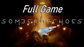 Somber Echoes [Full Game] (No Necklace)