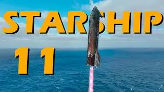 STARSHIP FLIGHT TEST 11 | SpaceX IFT