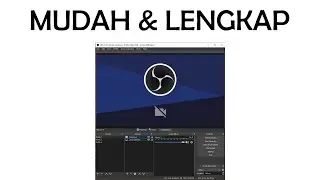 Tutorial OBS Studio untuk PEMULA sampai MAHIR! + Green Screen, Projektor, Zoom, Audio, dll
