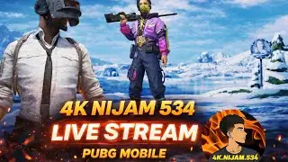 4K Nijam 534 Live Stream Pubg Mobile #4knijam534