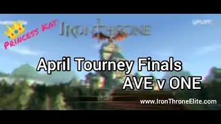 April Tournament Finals on Iron Throne AVE v ONE