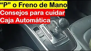 ¿Cómo ESTACIONAR CARRO AUTOMATICO sin dañar la caja? consejos para cuidar la CAJA AUTOMATICA