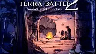 Terra Battle 2 OST - Against All Odds - Track 20.