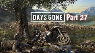 Days Gone - Part 27