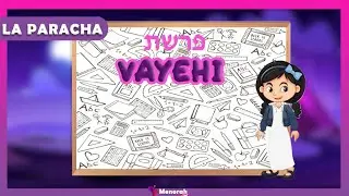 La Paracha Vayehi pour les Enfants