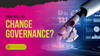 How Will Ai (Artificial Intelligence) Change Government?