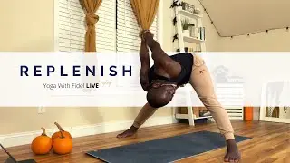 Replenish - LIVE Yoga Flow With Fidel -50 min 10.29.20