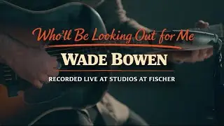Wade Bowen 