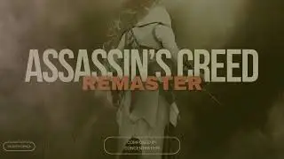 Assasin's Creed ''Remaster'' by Concentration [Soundtrack]