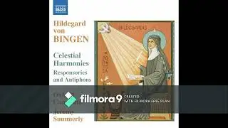 Hildegard von Bingen ~ Celestial Harmonies - 2008