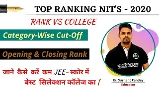 TOP RANKING NIT'S 2020|RANK VS MARK VS COLLEGE|CATEGORYWISE CUTOFF|OPENING & CLOSING RANK|JOSAA 2020