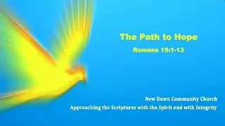 The Path to Hope - Romans 15:1-13