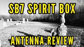 SB7 Spirit Box Review: No Antenna #paranormal #ghosthunting
