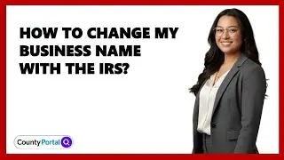 How To Change My Business Name With The IRS?