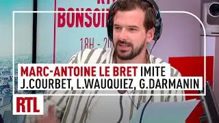 Marc-Antoine Le Bret imite Julien Courbet, Laurent Wauquiez, Gérald Darmanin...