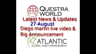 Questra World 🔥Diego Martin latest video & Big announcement | 27-08-2018