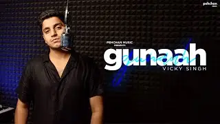 Gunaah Kiya Dil Maine - Vicky Singh | Unplugged Cover | Blood Money | Mustafa Zahid | Jeet Gannguli