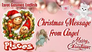 Pisces ♓ Christmas 2025 Angel Message | What Angels Want You to Know | Tarot Cosmos