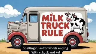 Milk Truck Rule | Spelling rule| K, CK or Ke | Phonics rule #jollyphonics