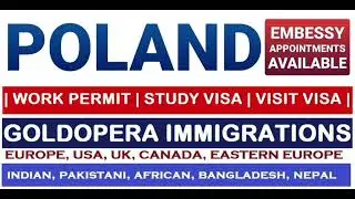POLAND EMBASSY APPOINTMENT GERMAN SPAIN CANADA USA EUROPEAN COUNTRIES WORK PERMIT STUDY VISA VISIT