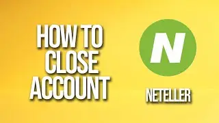 How To Close Account Neteller Tutorial