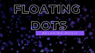 Dream away on  the Floating Dots Lullaby