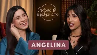 Podcast u pidžamama: Angelina o detinjstvu, praznicima i putu koji nije bio lak