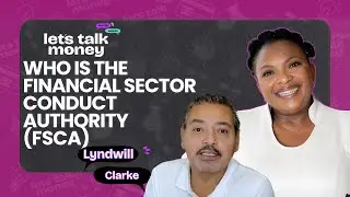 What you need to know about the Financial Sector Conduct Authority (FSCA) - with Lyndwell Clark