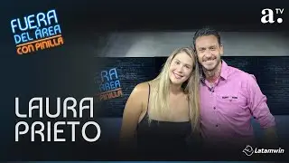 Fuera del Área con Mauricio Pinilla y Laura Prieto