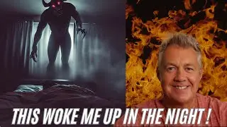 A Demon In My Bedroom, Here Is What Happened Next!  A Prophetic Message for Christians Today