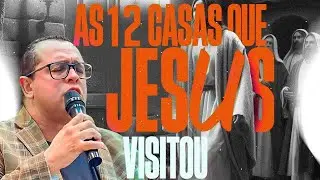 AS DOZE CASAS QUE JESUS VISITOU | 2&ordf; CASA | A CASA DE PEDRO | PR. ADRIANO AGUIAR