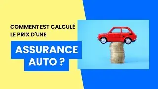 Comment est calcul&eacute; le prix d'une assurance auto ?