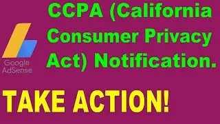How To Fix CCPA (California Consumer Privacy Act Notification) In Google AdSense