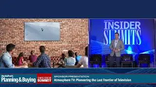Sponsor Presentation &ndash; Atmosphere TV: Pioneering the Last Frontier of Television