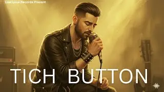 Tich Button | Official Punjabi Romantic Song 2025 | Lost Love Records
