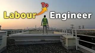 Journey From Labour to Engineer - Dubai