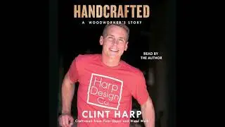 Handcrafted: A Woodworker's Story by Clint Harp