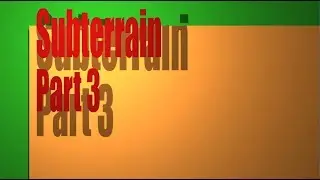 Let's Play: Subterrain - Part 3