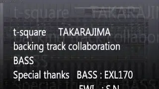 t square takarajima backing track bass