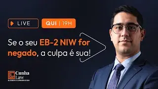 Se o seu EB-2-NIW for negado, a culpa &eacute; sua!