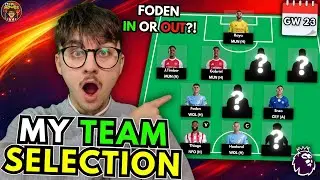 FPL GW 23 TEAM SELECTION | IS IT TIME TO SELL FODEN?!🤔| FPL 2025/26 Tips
