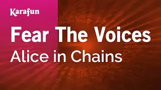 Fear the Voices - Alice in Chains | Karaoke Version | KaraFun