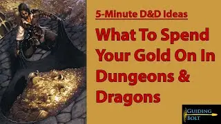 What To Spend Your Gold On In D&D 5E