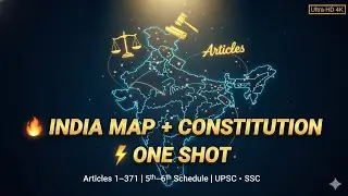 India Map + Constitution One Shot 🔥 Article 1&ndash;371 | 5th&ndash;6th Schedule | UPSC SSC