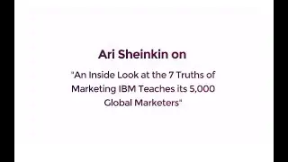 An Inside Look at 7 Truths of Marketing IBM Teaches