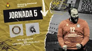 #PRIMERANACIONAL - JORNADA 5 - BM ALARCOS CIUDAD REAL vs LIMOBEL BM POZUELO DE CVA.