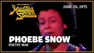 Poetry Man - Phoebe Snow | The Midnight Special