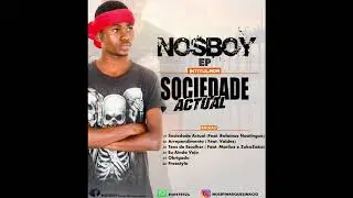 Nosboy  -Sociedade Actual Feat  Rofainas Naatingue