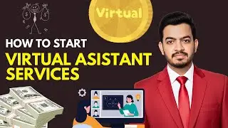 How to Start a Virtual Assistant Services Business | Step-by-Step Guide for Beginners